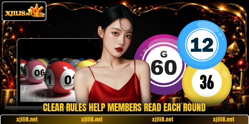 Clear rules help members read each round Clear rules help members read each round