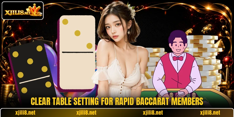 Clear table setting for Rapid Baccarat members Clear table setting for Rapid Baccarat members