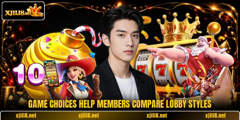Game choices help members compare lobby styles Game choices help members compare lobby styles