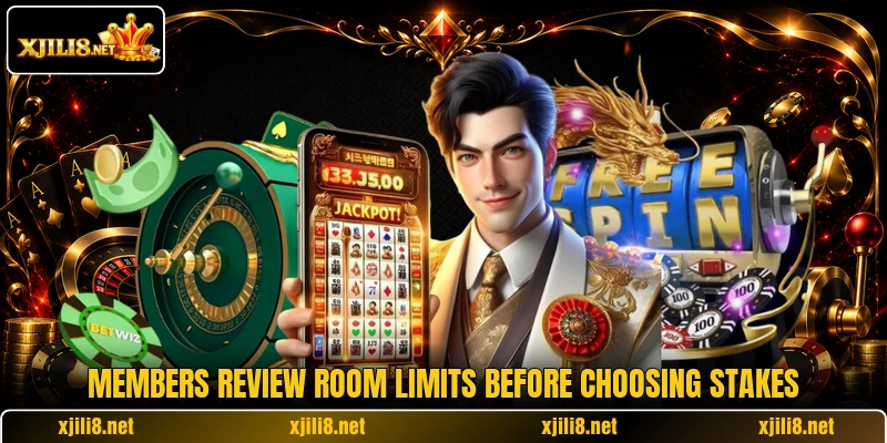 Members review room limits before choosing stakes Members review room limits before choosing stakes