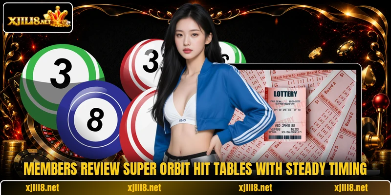 Members review Super Orbit Hit tables with steady timing Members review Super Orbit Hit tables with steady timing