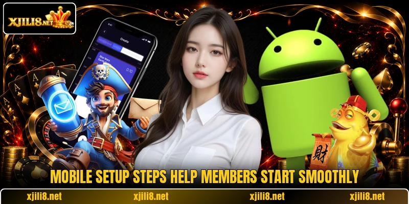 Mobile setup steps help members start smoothly Mobile setup steps help members start smoothly