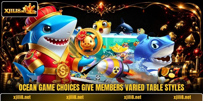 Ocean game choices give members varied table styles Ocean game choices give members varied table styles