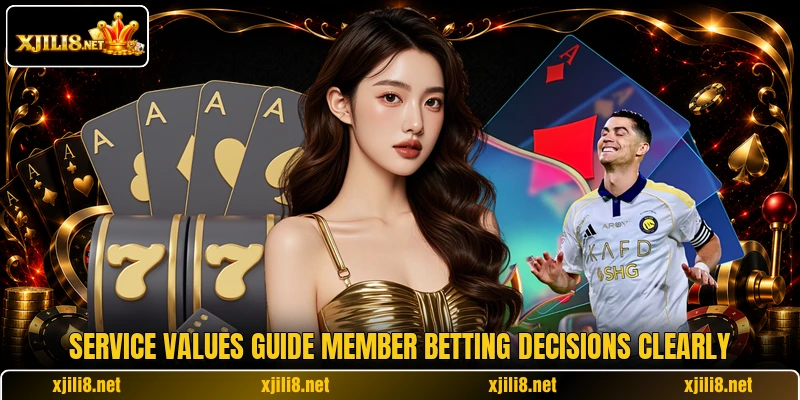 Service values guide member betting decisions clearly Service values guide member betting decisions clearly