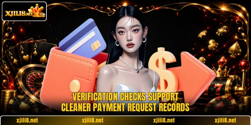 Verification checks support cleaner payment request records Verification checks support cleaner payment request records